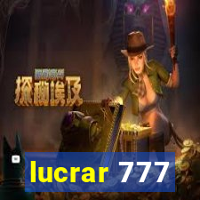 lucrar 777